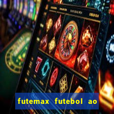 futemax futebol ao vivo na tv